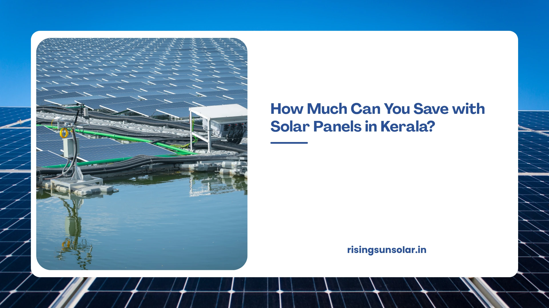 How Much Can You Save with Solar Panels in Kerala?