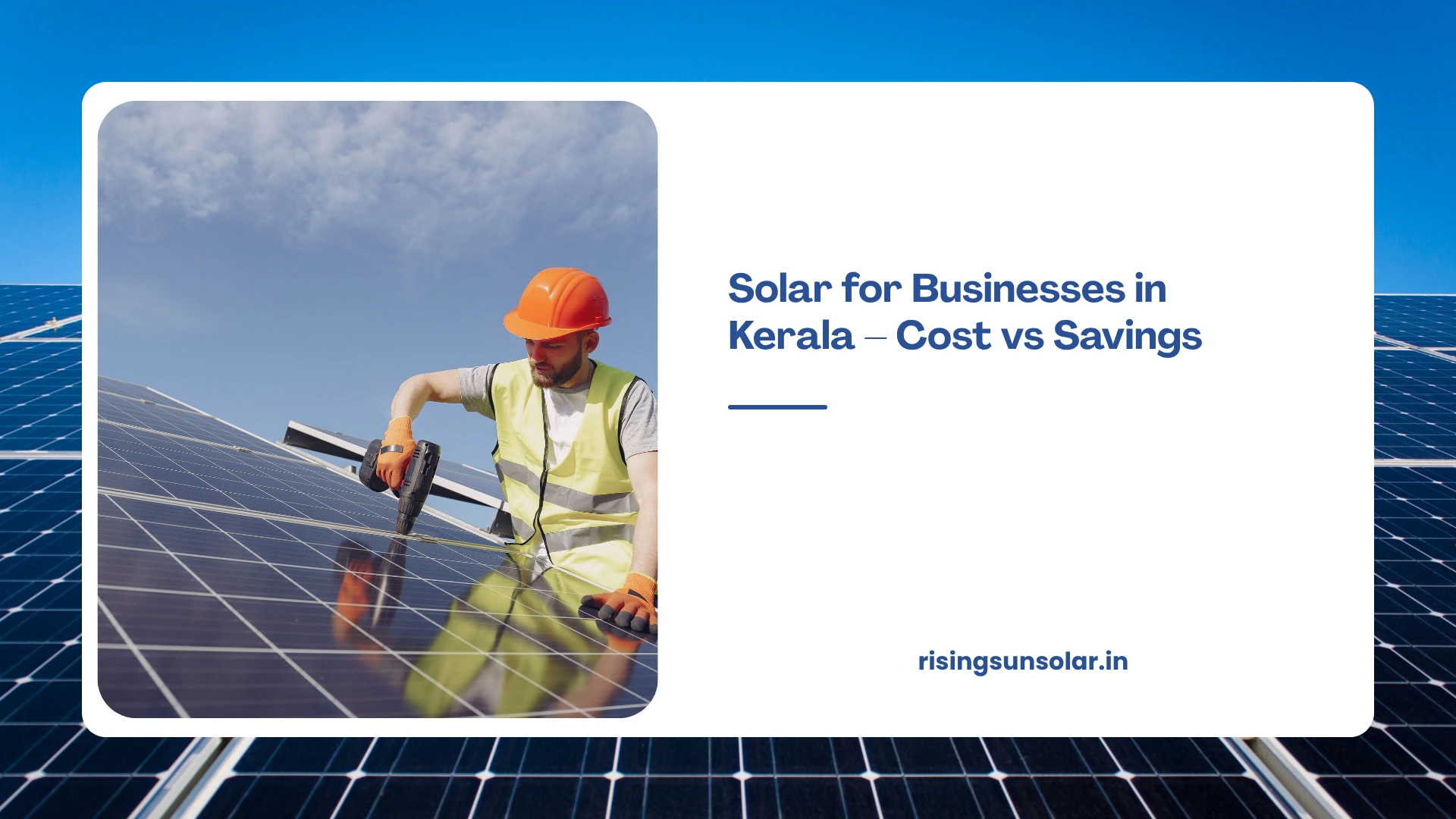 Solar for Businesses in Kerala | Cost vs Savings
