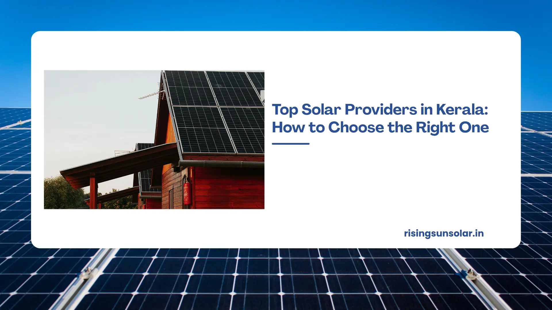 Top Solar Providers in Kerala: How to Choose the Right One